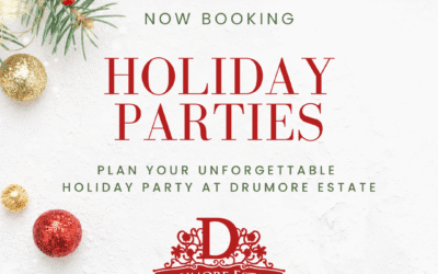 Host Your Holiday Party at Drumore Estate: Create a Magical Celebration Without the Stress